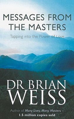 Messages From The Masters Brian Weiss